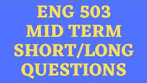ENG 503 MIDTERM SHORT QUESTIONS FALL 2021||VU HELP||ENG 503 IMPORTANT SHORT AND LONG QUESTIONS