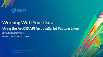 Working with Your Data Using the ArcGIS API for JavaScript Feature Layer
