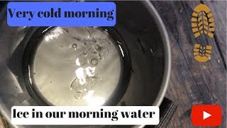 Episode 27 - Quick preview of our ice cold water. Morning #2