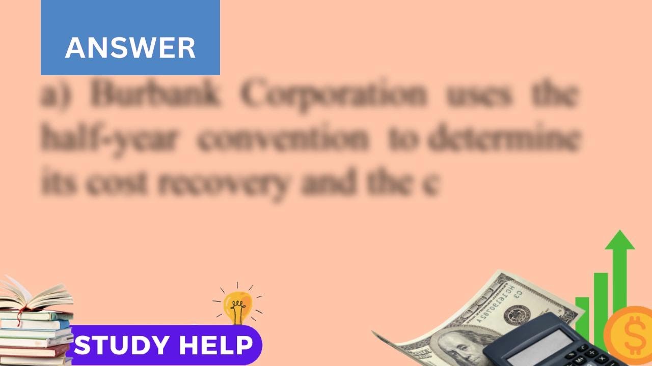 Burbank Corporation calendar year end acquired the following property