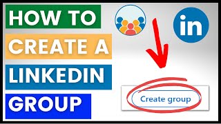 How To Create A LinkedIn Group? [in 2023]
