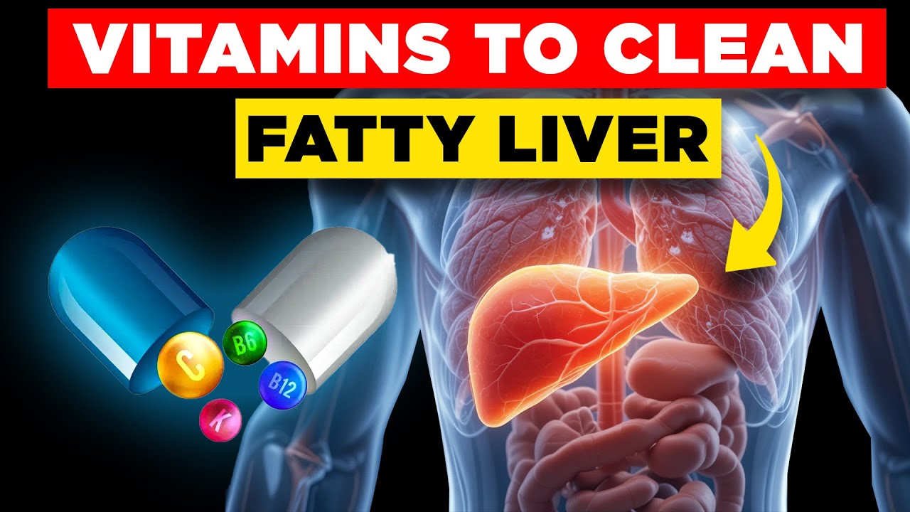 TOP Vitamins For Liver Repair (Fatty Liver)