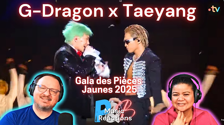 G-DRAGON & TAEYANG "Power, Home Sweet Home & Good Boy" 2025 Gala des Pièces Jaunes | Reaction!!