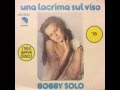 Bobby Solo - Una lacrima sul viso - Versione Disco 1978 (raro)