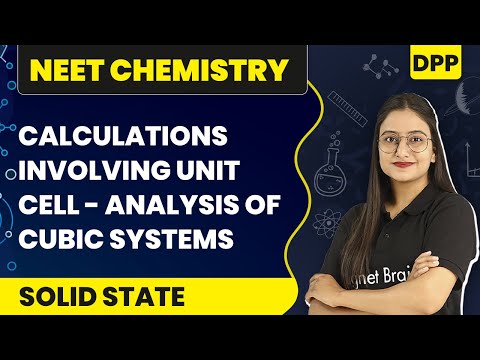 Calculations Involving Unit Cell - DPP Solutions | Solid State | NEET Chemistry | Class 12 Chemistry