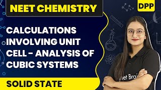 Calculations Involving Unit Cell - DPP Solutions | Solid State | NEET Chemistry | Class 12 Chemistry