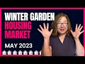 Winter Garden Florida Housing Market May 2023 | Orlando Realtor