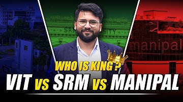 VIT Vellore Vs SRM Vs Manipal College Comparison 2023 | Which Is Better? | Placement | Fees | VITEEE