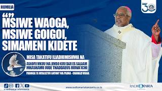 "Msiwe waoga, Msiwe goigoi simameni kidete katika imani yenu" ~ Askofu Mkuu Ruwa`ichi
