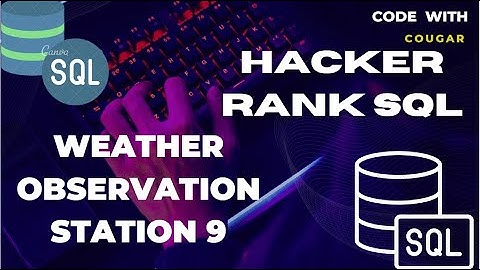 HackerRank SQL Weather Observation Station 9 | HackerRan SQL Solutions