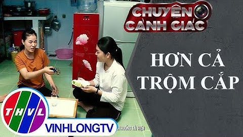 Chuyện cảnh giác: Hơn cả trộm cắp