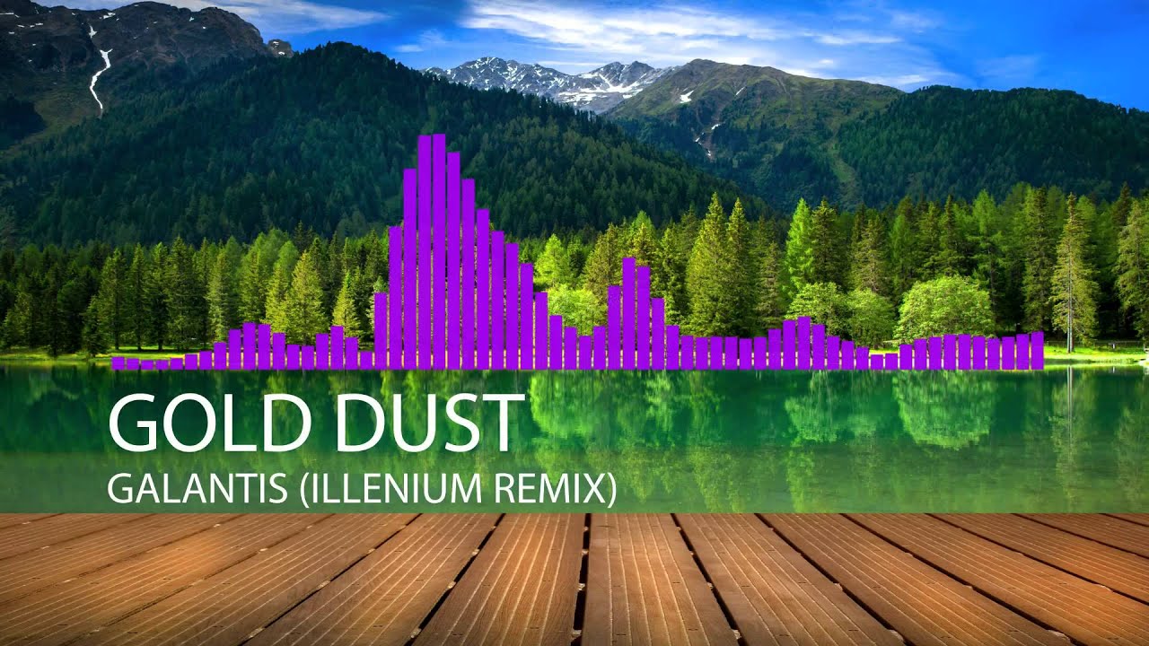 Galantis - Gold Dust ( Illenium remix ) [ dubstep ]
