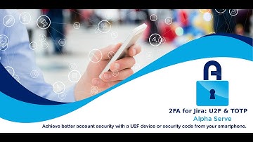 How 2FA for Jira: U2F & TOTP application works (version 2.0.8)