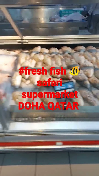 #my #q atar #ofw # short fresh fish safari supermarket Doha Qatar