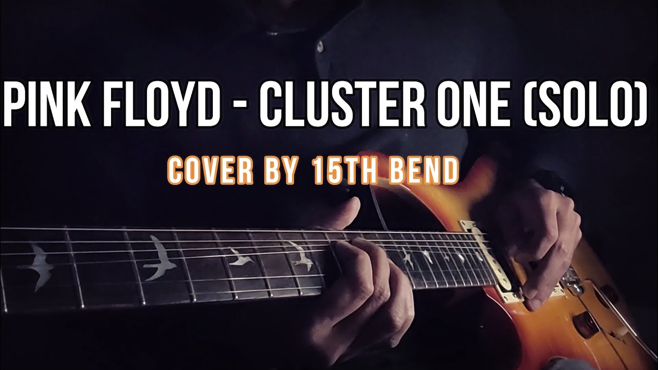 Pink Floyd - Cluster One (my favorite part!!) cover by 15th Bend