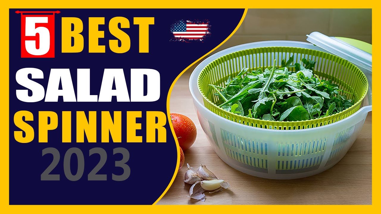 The Best Salad Spinners In 2023