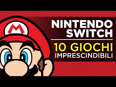 Nintendo Switch: 10 giochi da avere assolutamente
