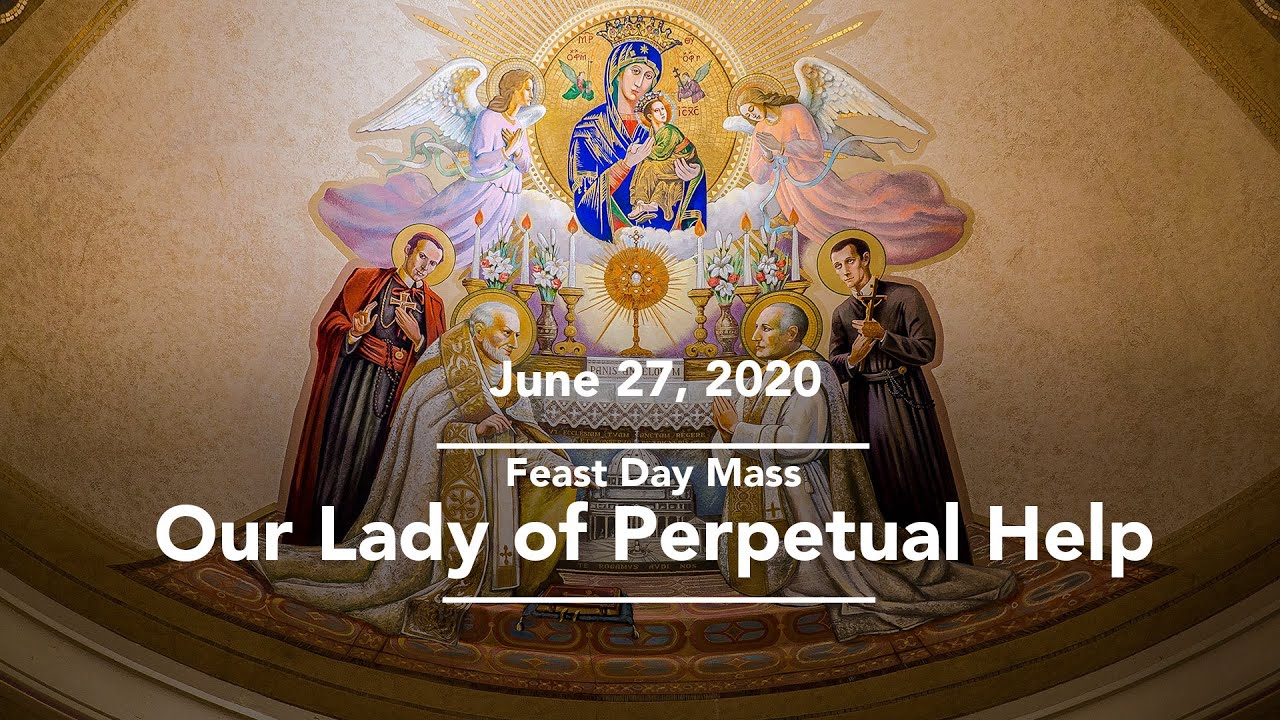 Our Lady of Perpetual Help Feast Day Mass YouTube