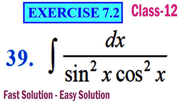 Exercise 7.2 Q 39 | Class 12 Maths Integrals | NCERT Chapter-7 Solutions | Int 1/(sin^2xcos^2x)dx