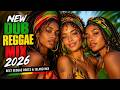 NEW DUB REGGAE MIX 2026 🌴| Best Reggae Roots &amp; Island Vibes | I Shot the Sheriff, Positive Vibration