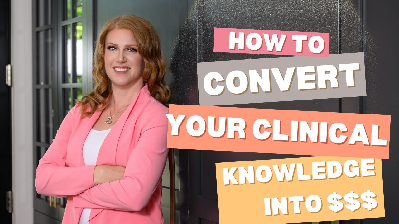 How to Convert Your Clinical Expertise Into More Money without Doing More Work