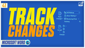 TRACK CHANGES IN MICROSOFT WORD