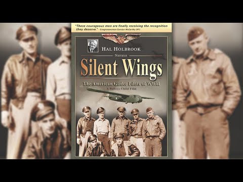 Full Movie: Silent Wings - The American Glider Pilots of WWII (Feature Documentary)