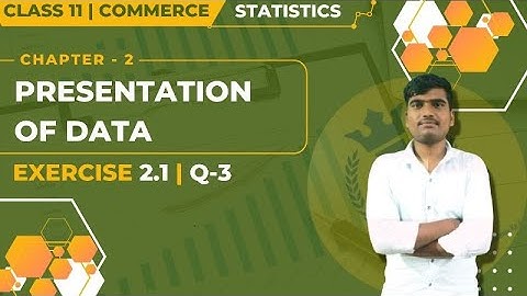 STD-11 STATISTICS [CHAPTER - 2 ] [Exer- 2.1 ] [Ques - 3] ]introduction in hindi
