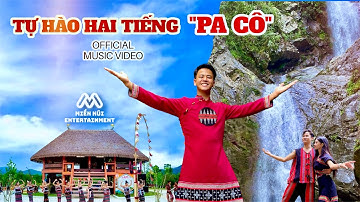 TỰ HÀO HAI TIẾNG "PA CÔ" | LÊ XUÂN MẪN (Official MV)