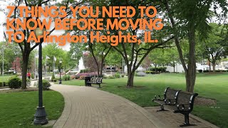 7 THINGS YOU NEED TO KNOW BEFORE MOVING TO ARLINGTON HEIGHTS, IL.