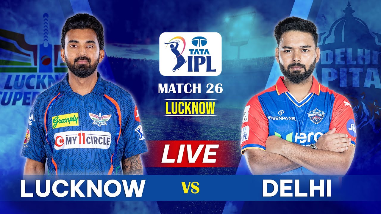 IPL 2024 Live: LSG vs DC Live Match | IPL Live Score & Commentary | Lucknow vs Delhi Live Match