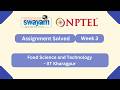 Food Science and Technology Week 3 | NPTEL ANSWERS 2026 #nptel2026 #myswayam #nptel #nptelexam
