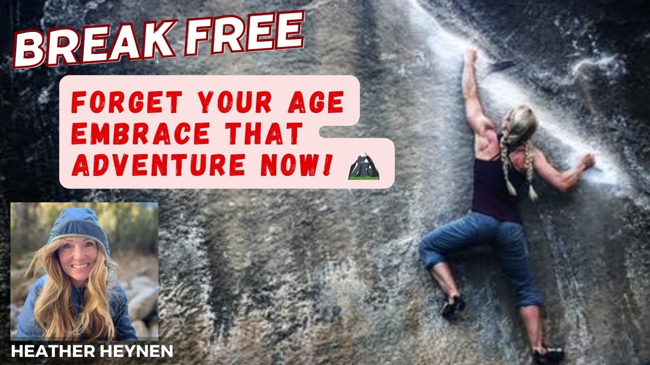 Build Resilience, Break Free From Your Limiting Beliefs, Embrace Adventure!
