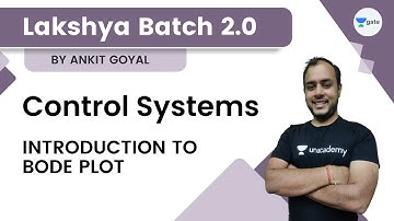 Lakshya Batch 2.0 - Control Systems | Introduction to Bode Plot | Ankit Goyal | Kreatryx GATE