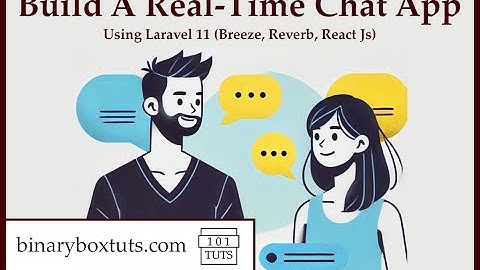 Building A Real-Time Chat App Using Laravel 11 (Breeze, Reverb, React Js)