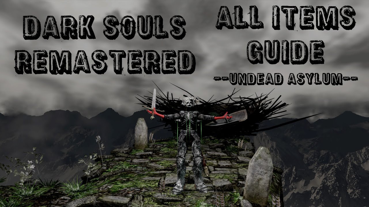Dark Souls Remastered 100% Item Guide: Northern Undead Asylum - YouTube — free download