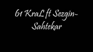 61 Kral Ft Sezgin - Sahtekar