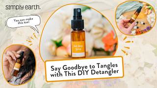 Knot Away Spray | Easy DIY Detangler Spray