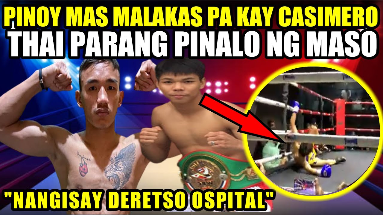 Pinalo PINOY mas MALAKAS pa kay CASIMERO THAI TINAMAAN PARANG PINALO ng MASO ...