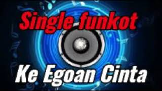 #single funkot#Dj,Ariel ATHENA#Ke Egoan cinta#💃💃💃