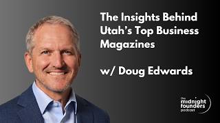 Business Stories & Insights Behind Utah's Top Business Magazines | Midnight Founders Podcast