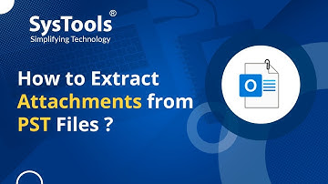 Outlook PST Attachment Extractor Tool by SysTools to Extract Attachments from PST Files | Best Guide