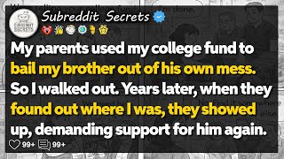 Full My parents used my college fund to bail my brother out of his own mess… Reddit Family Stories Guide