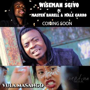 Vula Masango by Wiseman feat Master Barell & Wiseman sgivo