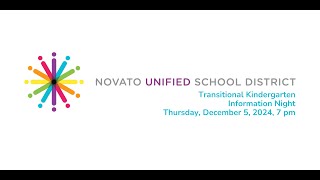 Novato Unified School District Transitional Kindergarten Information night 12/5/2024