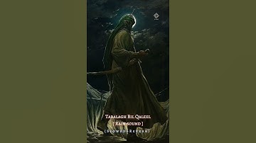Thumbnail of Nasheed - Tabalagh Bil Qaleel (Slowed + Reverb) + Rain sound - AL Awal release #nasheed #shortviral