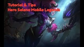 Tutorial & Tips Hero Selena Mobile Legends Builds, Gear & Skill Selena