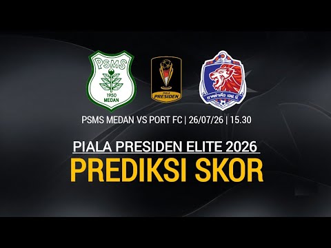 adctoto x d188 - PSMS Medan vs Port FC Hari Ini - Prediksi Piala Presiden 2026 - Jadwal Piala Presiden 2026