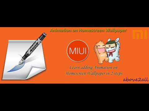 [MIUI Theme Tutorial] How To Create Animated Homescreen Wallpaper 