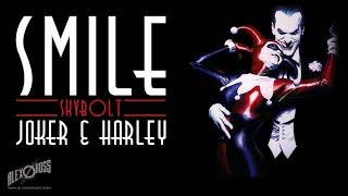 Smile (Joker & Harley) - SkyBolt - (Jimmy Durante, Rewritten)